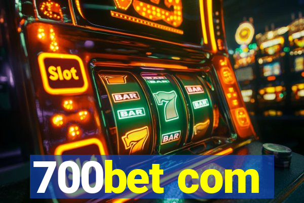 700bet com